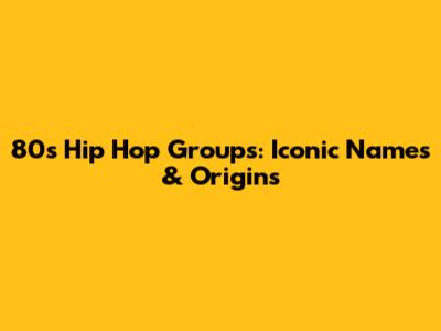 80s Hip Hop Groups: Iconic Names & Origins