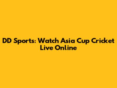 DD Sports: Watch Asia Cup Cricket Live Online