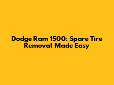 Dodge Ram 1500: Spare Tire Removal Made Easy