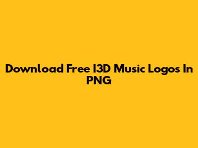 Download Free I3D Music Logos In PNG