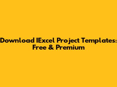 Download IExcel Project Templates: Free & Premium