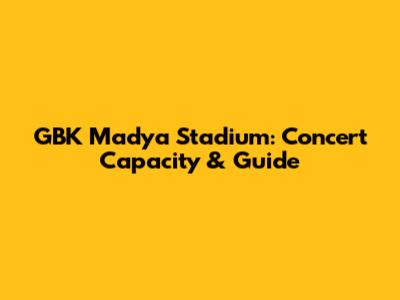 GBK Madya Stadium: Concert Capacity & Guide