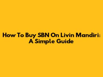 How To Buy SBN On Livin' Mandiri: A Simple Guide