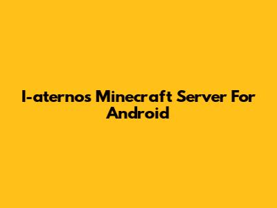 I-aternos Minecraft Server For Android