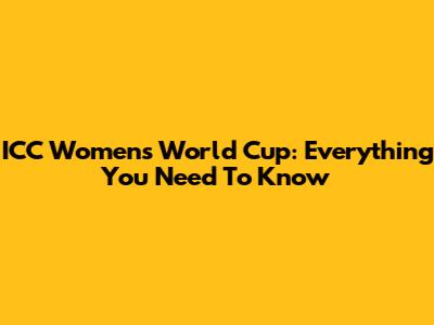 ICC Women's World Cup: Everything You Need To Know