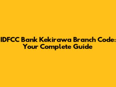 IDFCC Bank Kekirawa Branch Code: Your Complete Guide