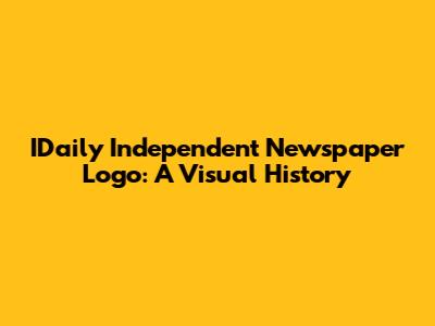 IDaily Independent Newspaper Logo: A Visual History