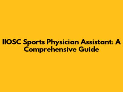 IIOSC Sports Physician Assistant: A Comprehensive Guide
