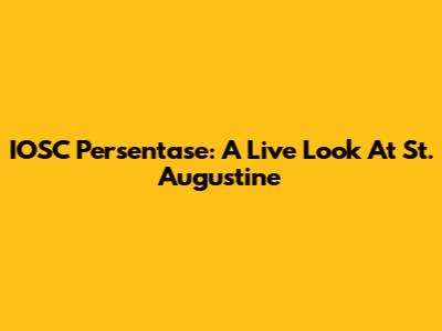 IOSC Persentase: A Live Look At St. Augustine