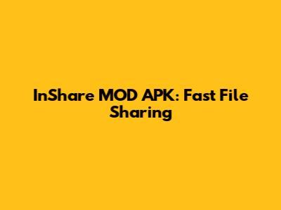 InShare MOD APK: Fast File Sharing