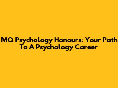 MQ Psychology Honours: Your Path To A Psychology Career
