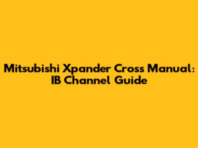 Mitsubishi Xpander Cross Manual: IB Channel Guide