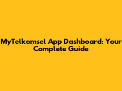 MyTelkomsel App Dashboard: Your Complete Guide
