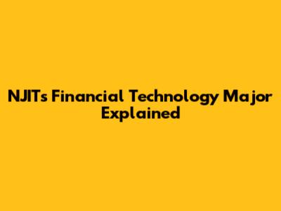 NJIT's Financial Technology Major Explained