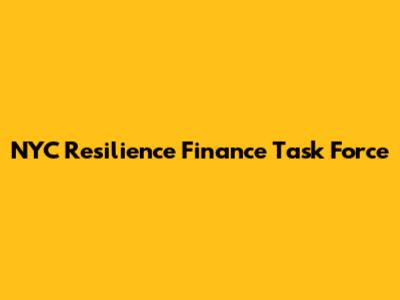 NYC Resilience Finance Task Force