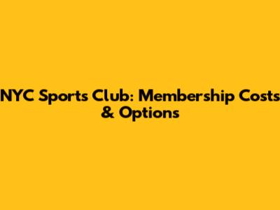 NYC Sports Club: Membership Costs & Options