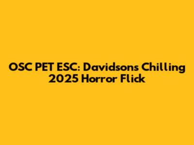 OSC*PET*ESC: Davidson's Chilling 2025 Horror Flick