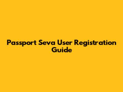 Passport Seva User Registration Guide
