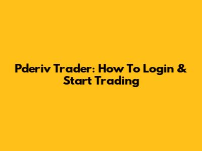 Pderiv Trader: How To Login & Start Trading