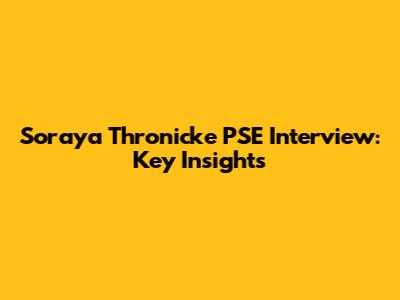 Soraya Thronicke PSE Interview: Key Insights