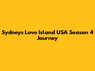 Sydney's Love Island USA Season 4 Journey