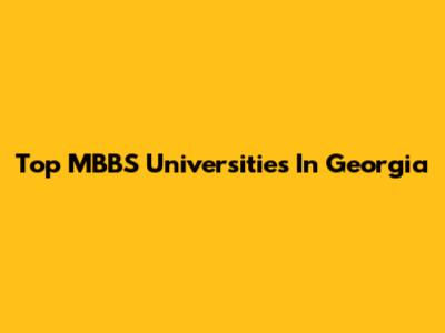 Top MBBS Universities In Georgia