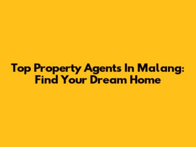 Top Property Agents In Malang: Find Your Dream Home