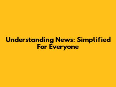 Understanding News: Simplified For Everyone