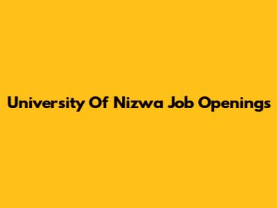 University Of Nizwa Job Openings