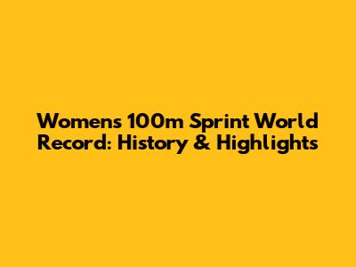 Women's 100m Sprint World Record: History & Highlights