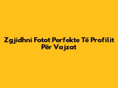 Zgjidhni Fotot Perfekte Të Profilit Për Vajzat